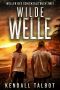 [Wellen des Schicksals 02] • Wilde Welle